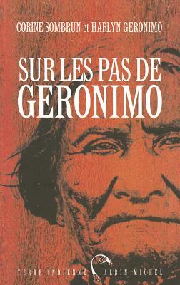 Sur Les Pas de Geronimo by Corine Sombrun