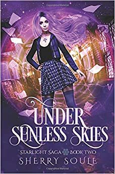 Under Sunless Skies by Sherry J. Soule