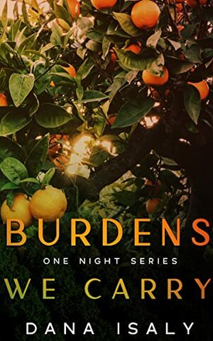 Burdens We Carry by Dana Isaly