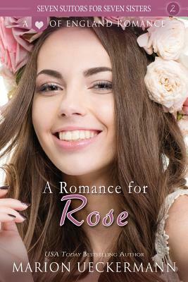 A Romance for Rose by Marion Ueckermann