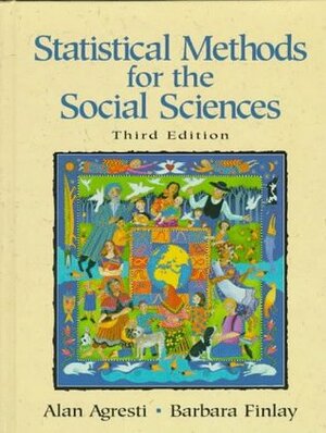 Statistical Methods for the Social Sciences by Barbara Finlay, Alan Agresti