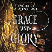 Grace and Glory by Jennifer L. Armentrout