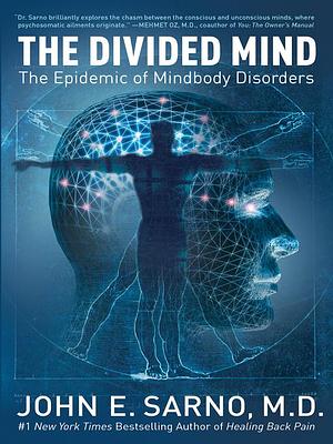 The Divided Mind by John E. Sarno