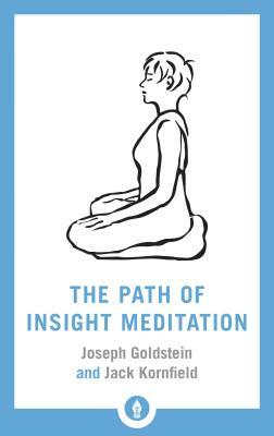 The Path of Insight Meditation by Jack Kornfield, Joseph Goldstein