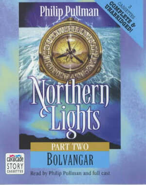 Northern Lights: Bolvangar by Philip Pullman