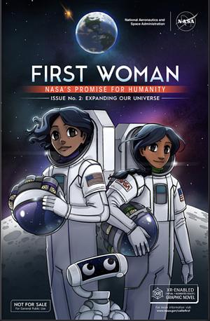 First Woman-NASA's promise for humanity: Expanding Our Universe  by Steven List, Brad Gann