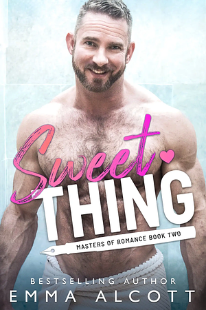 Sweet Thing by Emma Alcott