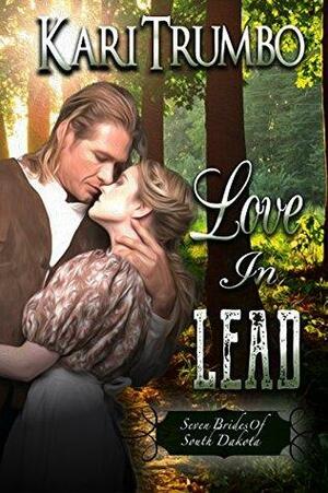 Love in Lead by Kari Trumbo