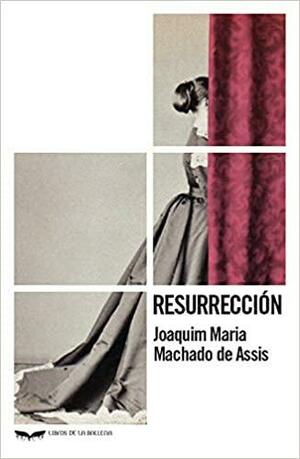 Resurrección by Machado de Assis