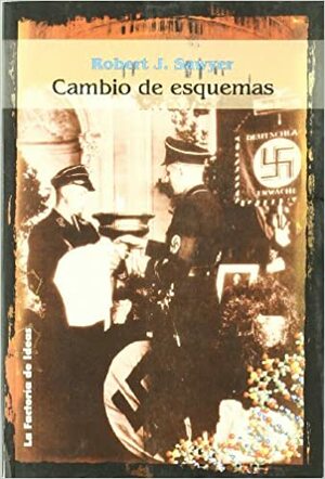Cambio De Esquemas by Robert J. Sawyer