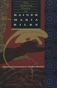 The Selected Poetry of Rainer Maria Rilke: Bilingual Edition by Rainer Maria Rilke