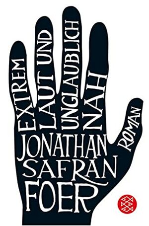 Extrem laut und unglaublich nah by Jonathan Safran Foer