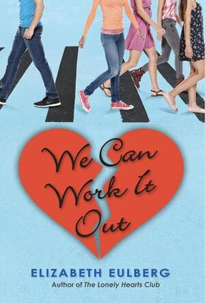 We Can Work It Out by Elizabeth Eulberg