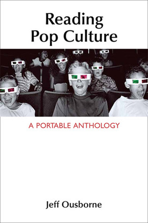 Reading Pop Culture: A Portable Anthology by Jeff Ousborne