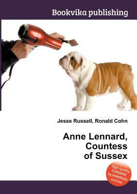 Anne Lennard, Countess of Sussex by Jesse Russell, Ronald Cohn