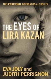 The Eyes of Lira Kazan by Eva Joly, Emily Read, Judith Perrignon