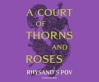 A Court of Thorns and Roses : Rhysand's POV by IllyrianTremors