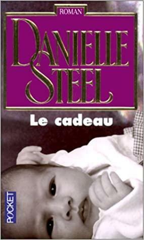 Le cadeau by Danielle Steel