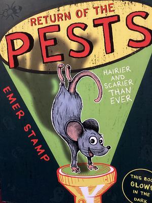 Return of the Pests: Hairier and Scarier Than Ever by Emer Stamp