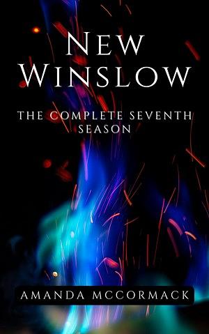 New Winslow: The Complete Seventh Season by Amanda McCormack