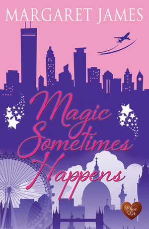 Magic Sometimes Happens by Margaret James