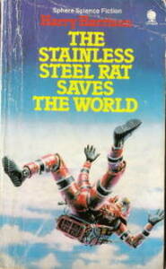 The Stainless Steel Rat Saves The World by Harry Harrison