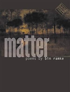 Matter by Bin Ramke