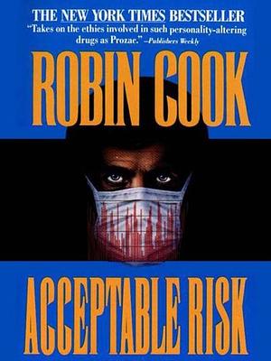 Acceptable Risk by Robin Cook