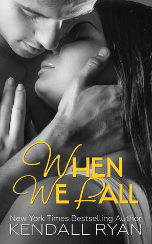 When We Fall by Kendall Ryan