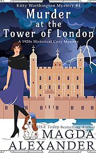 Murder at the Tower of London by Magda Alexander