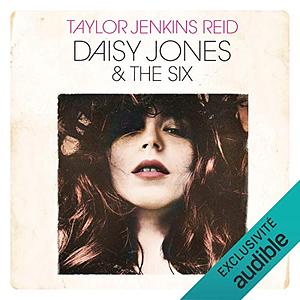 Daisy Jones & The Six by Taylor Jenkins Reid