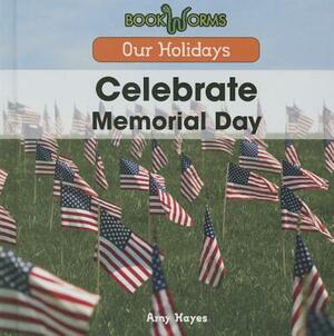 Celebrate Memorial Day by Amy Hayes