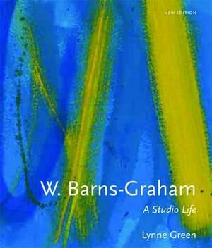 W. Barns-Graham: A Studio Life: Second Edition by Lynne Green