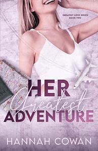 Her Greatest Adventure by Hannah Cowan