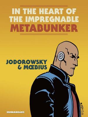 In the Heart of the Impregnable Metabunker by Alejandro Jodorowsky