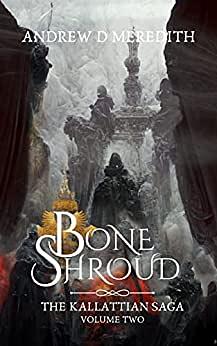 Bone Shroud by Andrew D. Meredith