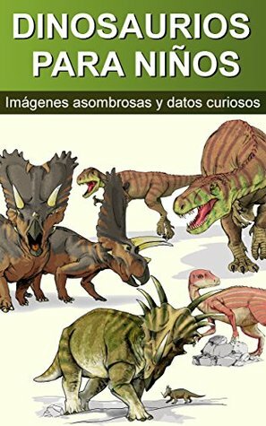 DINOSAURIOS PARA NIÑOS: Imágenes asombrosas y datos curiosos (35+ Ilustraciones nº 1) by Karl Hoffmann