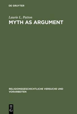 Myth as Argument by Laurie L. Patton