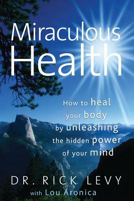 Miraculous Health by Levy