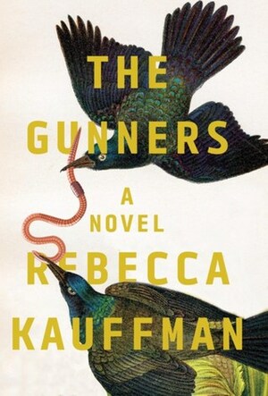 The Gunners by Rebecca Kauffman