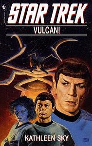 Star Trek: Vulcan! by Kathleen Sky, Kathleen Sky