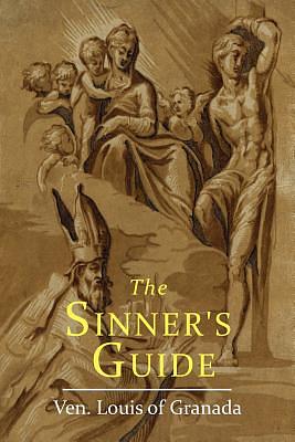 The Sinner's Guide by Louis of Granada