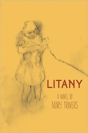 Litany by Mary Travers