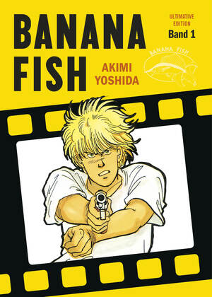 Banana Fish: Ultimative Edition: Bd. 1 by Akimi Yoshida