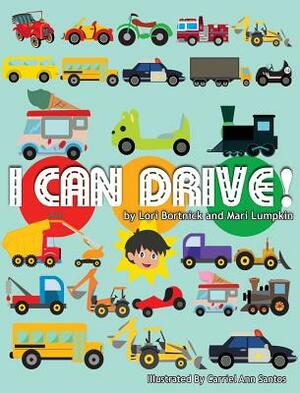 I Can Drive! by Mari Lumpkin, Lori Bortncik