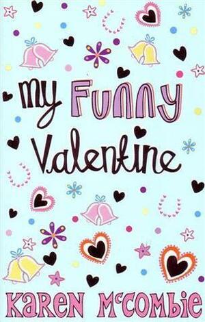 My Funny Valentine by Karen McCombie