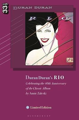 Rio: Celebrating the 40th Anniversary of the Classic Album by Annie Zaleski, Annie Zaleski