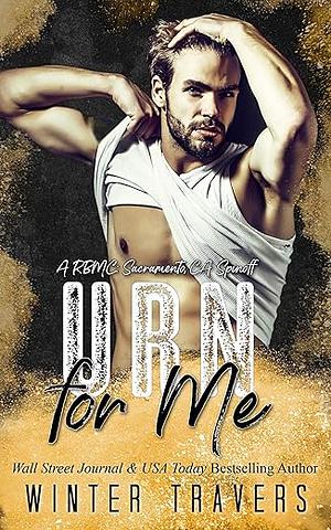 Urn For Me (Royal Bastards MC: Sacramento Book 9) by Winter Travers