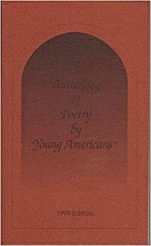 Anthology of Poetry by Young Americans: 1999 Edition by Young Americans