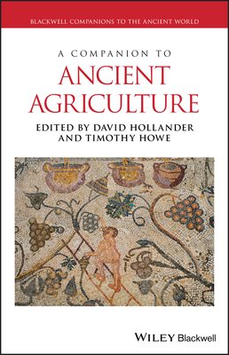 A Companion to Ancient Agriculture by 